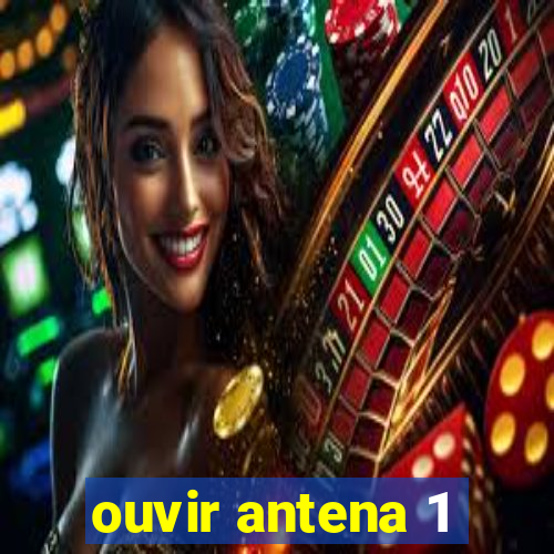 ouvir antena 1